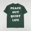 The Quiet Life Peace Out T Shirt Hunter Green
