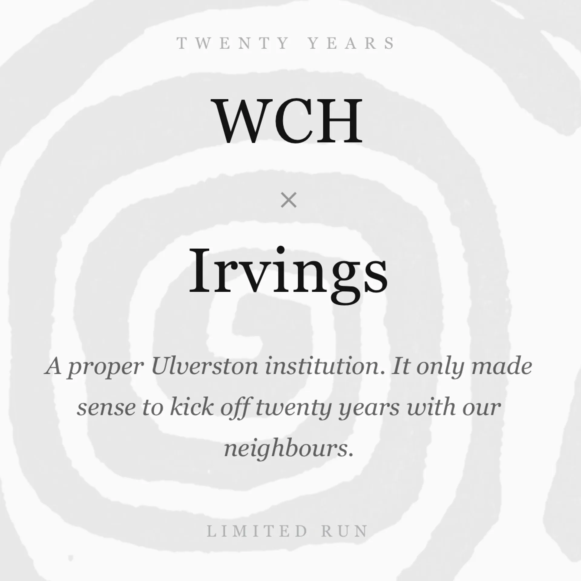 WCH x Irvings