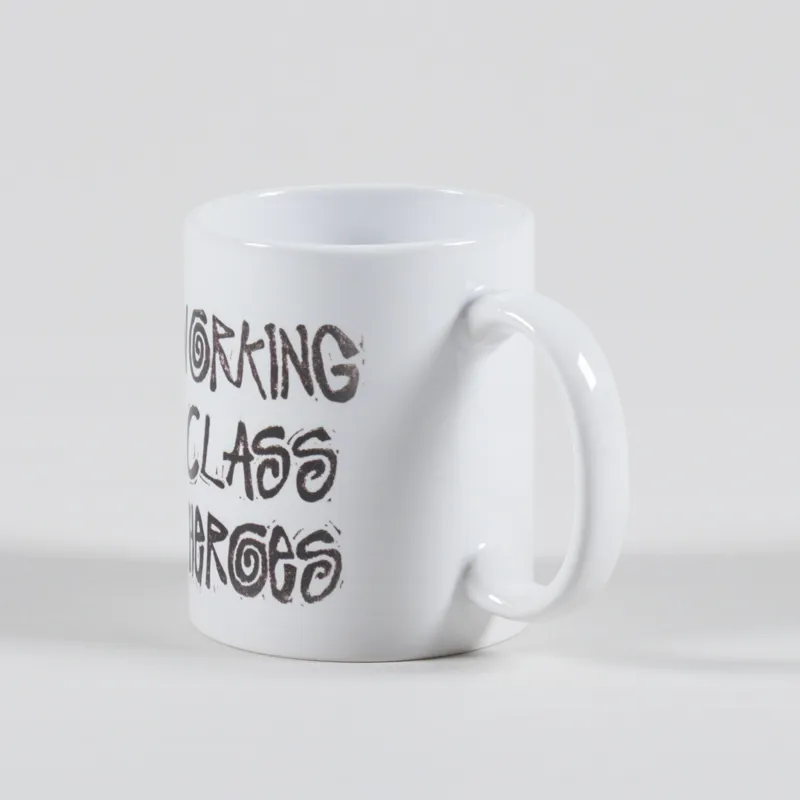 Working Class Heroes Tell Your Friends You Love Them Mug White-2